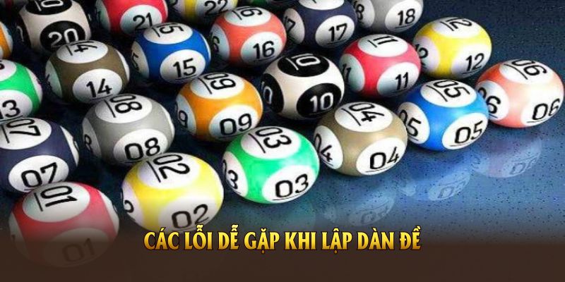 Các lỗi dễ gặp khi lập dàn đề mà người chơi cần chú ý