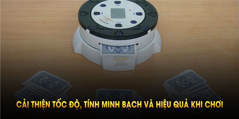 Máy chia bài hiệu quả khi chơi game