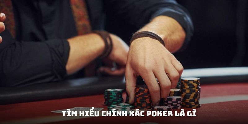 Đôi điều xoay quanh poker là gì